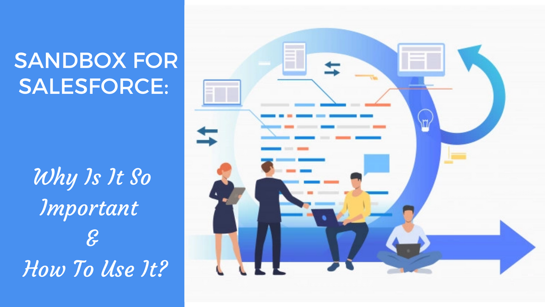 Sandbox for Salesforce Why Is It So Important & How To Use It?